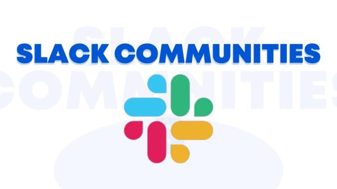 7 Slack Communities for Recruiting and Hiring