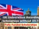UK Scholarships Without IELTS (2023) Study in the UK