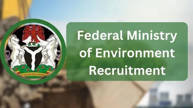Federal Ministry of Environment Recruitment 2024/2025 Application Form Portal | www.environment.gov.ng